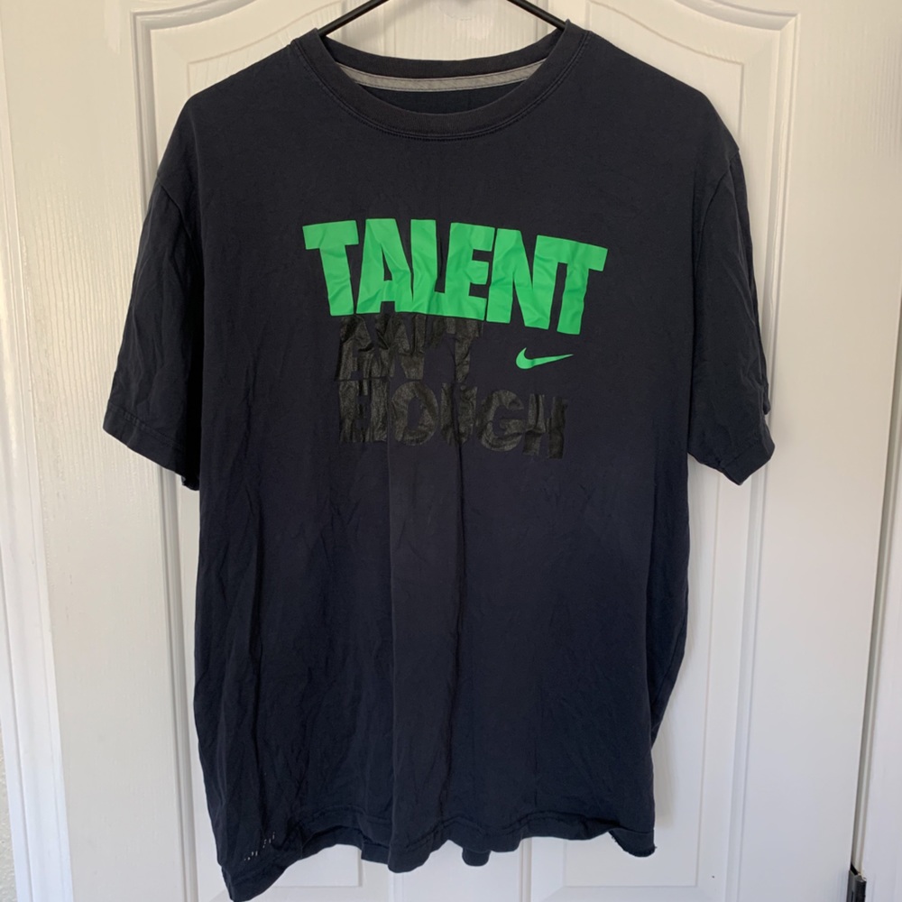 Nike Talent Ain’t Enough Tee